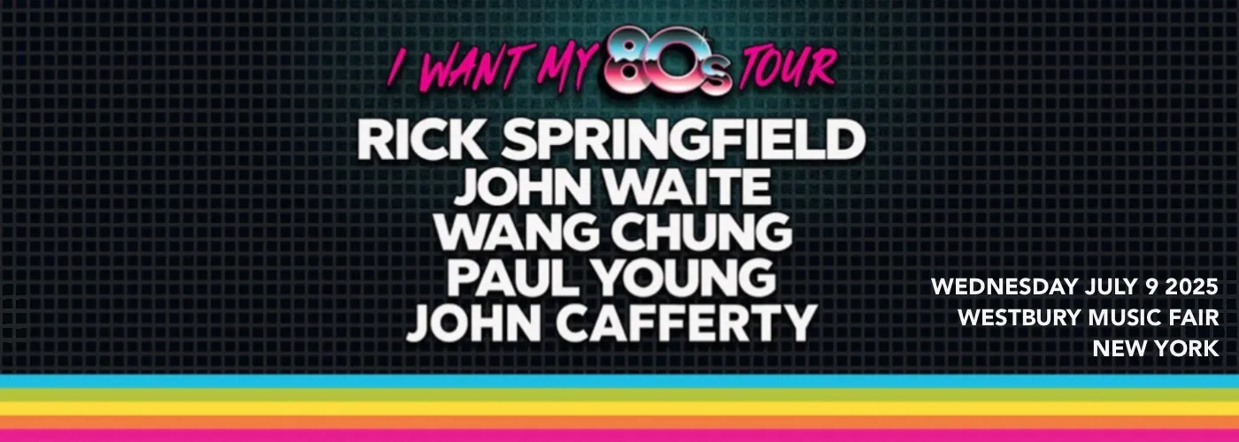 I Want My 80s Tour: Rick Springfield, Wang Chung &amp; Paul Young